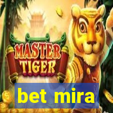 bet mira